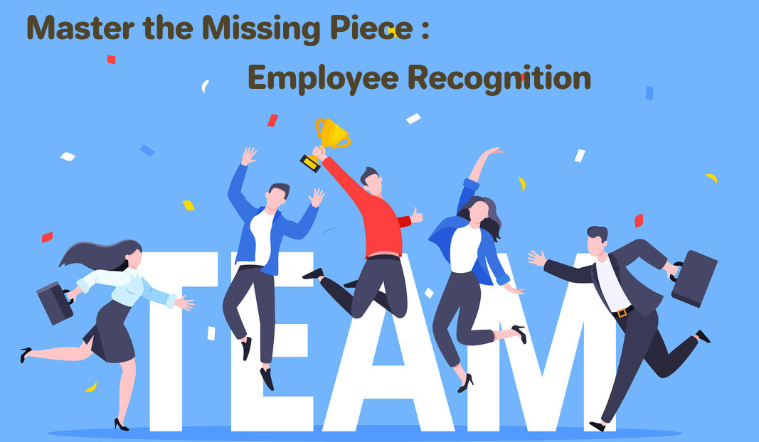 The Missing Piece: Build a Culture of Appreciation with a Strong Recognition Program